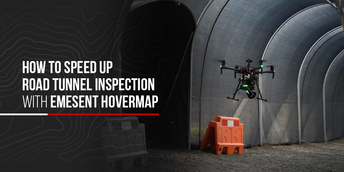 How to Speed up Road Tunnel Inspection With Emesent Hovermap